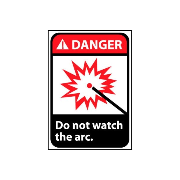 Danger Sign 14x10 Rigid Plastic - Do Not Watch The Arc
